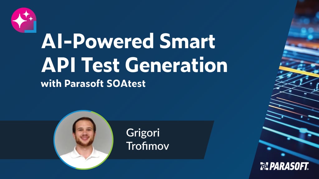AI-Powered Smart API Test Generation with Parasoft SOAtest title slide and speaker headshot