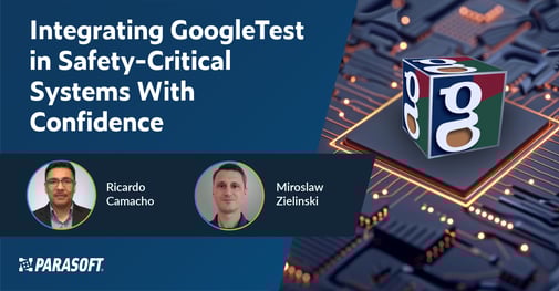 Integrating GoogleTest in Safety-Critical Systems With Confidence webinar title with speaker headshots below and graphic with GoogleTest logo to the right