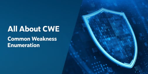 Text on left in white font on dark blue background: All About CWE: Common Weakness Enumeration with image on right showing digital shield on a blue background