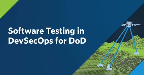 Text on left in white font on dark blue background: Software Testing in DevSecOps for DoD. On right is an image with a night vision effect showing an airfighter plane zoning in on ground vehicles.