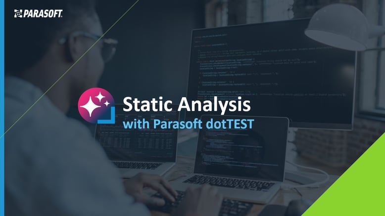 Static Analysis with Parasoft dotTEST title slide for video