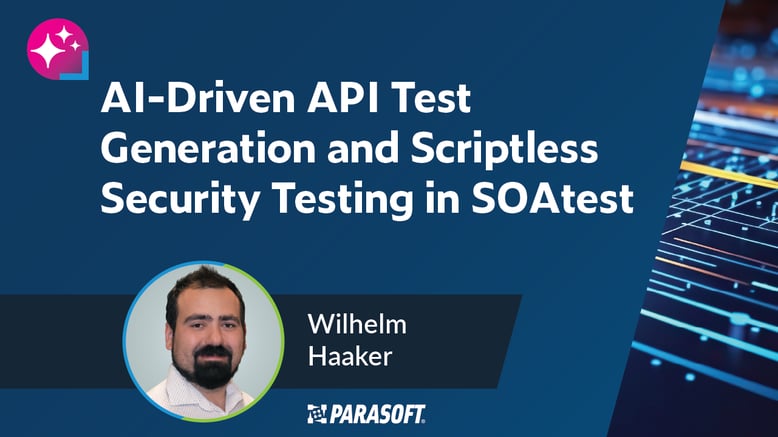 AI-Driven API Test Generation and Scriptless Security Testing in SOAtest video title card with speaker headshot below